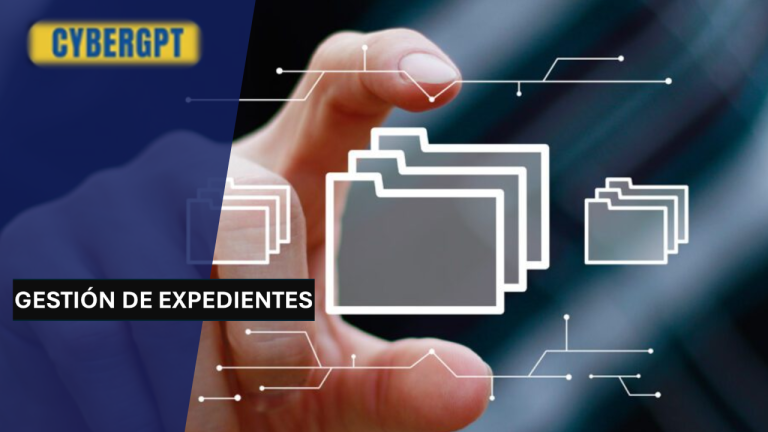 CyberGPT – Gestión y Control de Expedientes
